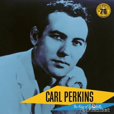 Carl Perkins - Carl Perkins: The King of Rockabilly (Sun Records 70th / Remastered 2022) (2022) Hi-Res