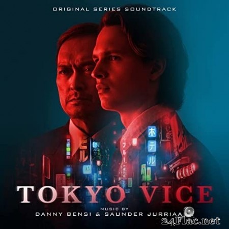 Danny Bensi & Saunder Jurriaans - Tokyo Vice (Original Series Soundtrack) (2022) Hi-Res