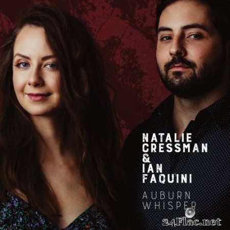 Natalie Cressman & Ian Faquini - Auburn Whisper (2022) Hi-Res