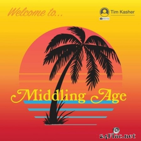 Tim Kasher - Middling Age (2022) Hi-Res