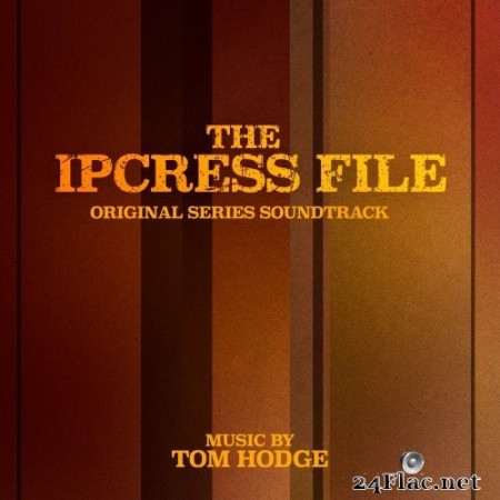 Tom Hodge - The Ipcress File (Original Series Soundtrack) (2022) Hi-Res