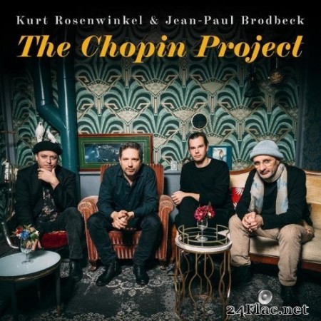 Kurt Rosenwinkel and Jean-Paul Brodbeck - The Chopin Project (2022) Hi-Res
