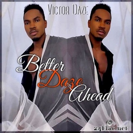 Victor Daze - Better Daze Ahead (2022) Hi-Res