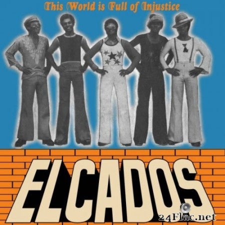Elcados - This World Is Full Of Injustice (2022) Hi-Res