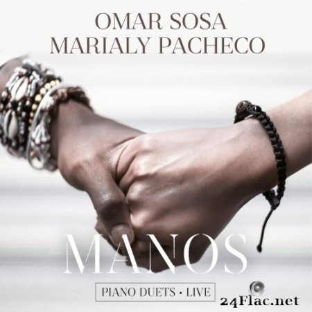 Omar Sosa & Marialy Pacheco - MANOS (Live) (2022) Hi-Res