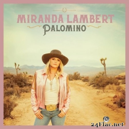 Miranda Lambert - Palomino (2022) Hi-Res