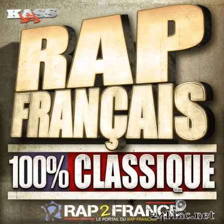 Various Artists - Rap Français 100% Classic (2012) Flac