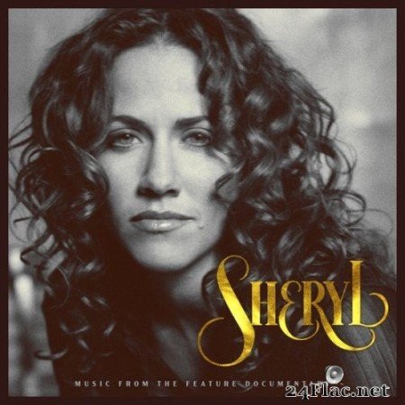 Sheryl Crow - Sheryl: Music From The Feature Documentary (2022) FLAC