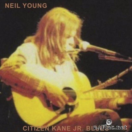 Neil Young - Citizen Kane Jr. Blues 1974 (Live at The Bottom Line) (2022) Hi-Res