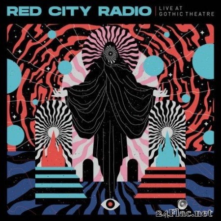 Red City Radio - Live at Gothic Theatre (2022) Hi-Res