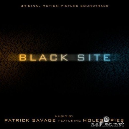Patrick Savage - Black Site (Original Motion Picture Soundtrack) (2022) Hi-Res