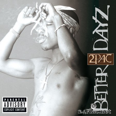 2Pac - Better Dayz (2002) Flac