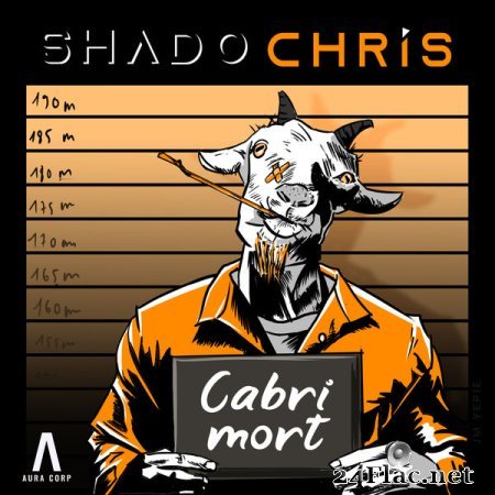 Shado Chris - Cabri Mort (2021) flac