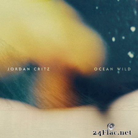 Jordan Critz - Ocean Wild (2020) flac