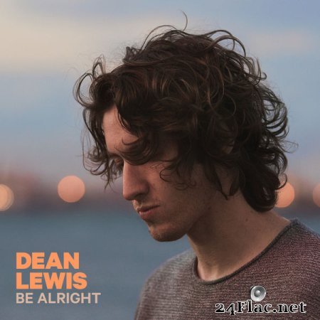 Dean Lewis - Be Alright (2018) flac