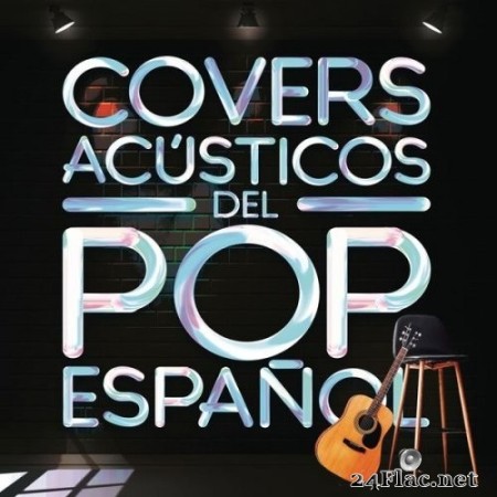 Los Acústicos - Covers Acústicos del Pop Español (Versión Acústica) (2022) Hi-Res