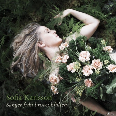 Sofia Karlsson - Sånger från broccolifälten (2022) Hi-Res