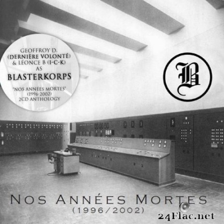Blasterkorps - Nos Années Mortes (2015) Hi-Res