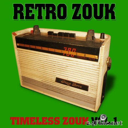 Various Artists -  Retro Zouk: Timeless Zouk, Vol. 1 (2011) flac