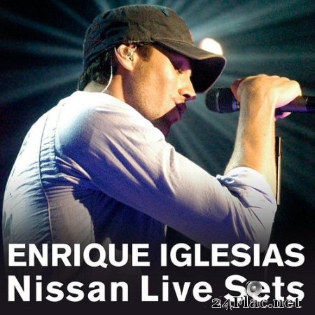 Enrique Iglesias - Nissan Live Sets On Yahoo! (2007) flac