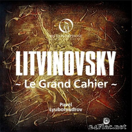 Pavel Lyubomudrov, Metamorphose String Orchestra - Le Grand Cahier (Suite for String Orchestra) (2017) flac