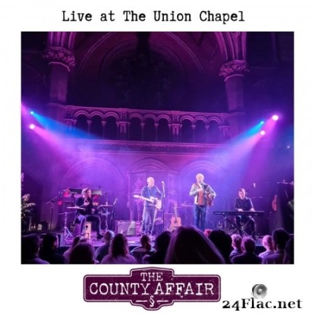 The County Affair - Live at The Union Chapel (2022) Hi-Res