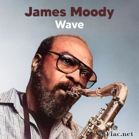James Moody - Wave (Live (Remastered)) (2022) Hi-Res