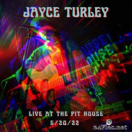 Jayce Turley - Live at The Pit House (2022) Hi-Res