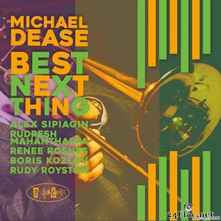 Michael Dease - Best Next Thing (2022) [FLAC (tracks)]