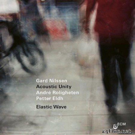 Gard Nilssen Acoustic Unity - Elastic Wave (2022) [FLAC (tracks)]