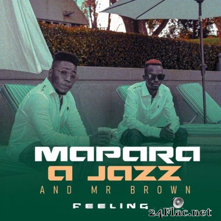 Mapara A Jazz and Mr Brown - Feeling (2022) flac