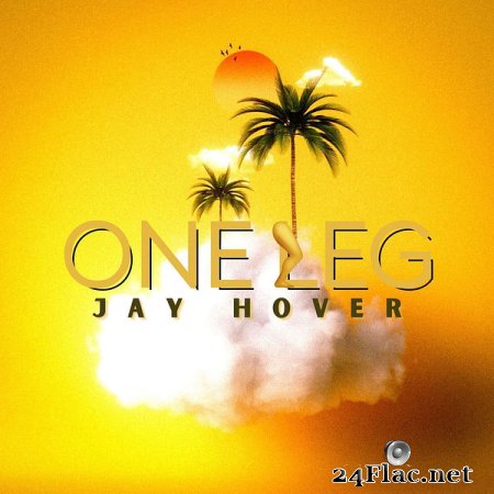 Jay Hover - One Leg (2022) flac