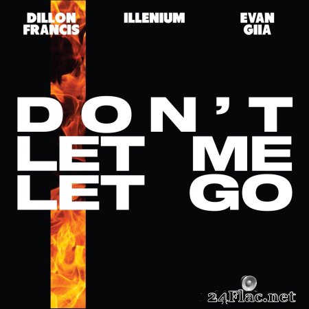 Dillon Francis & Illenium – Don’t Let Me Let Go (feat. EVAN GIIA) (Original Mix) flac