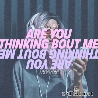 Mindme Feat. Emmi - Are You Thinking Bout Me (2020) flac