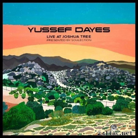 Yussef Dayes - The Yussef Dayes Experience Live at Joshua Tree (Presented by Soulection) (2022) Hi-Res