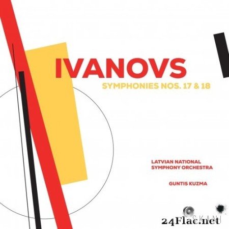 Latvian National Symphony Orchestra and Guntis Kuzma - Ivanovs Symphonies Nos. 17 & 18 (2022) Hi-Res
