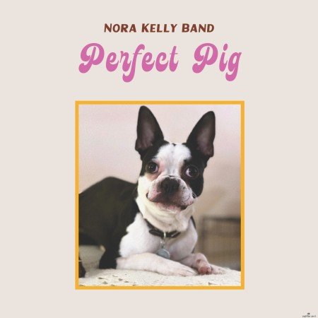 Nora Kelly Band - Perfect Pig (2022) Hi-Res
