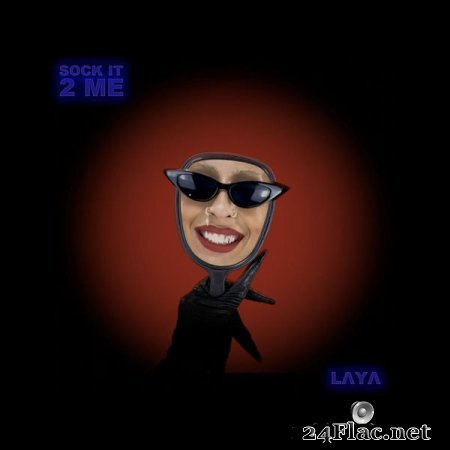 Laya - Sock It 2 Me (2022) flac