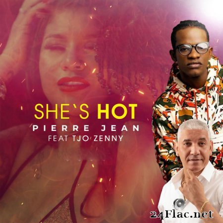 Pierre Jean (feat. TJO ZENNY) - She's Hot (2021) flac