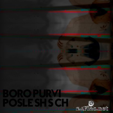 BORO PURVI - POSLE SH S CH (flac)