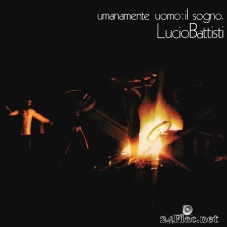 Lucio Battisti - Umanamente uomo: il sogno (Remaster) (1972/1989) Hi-Res