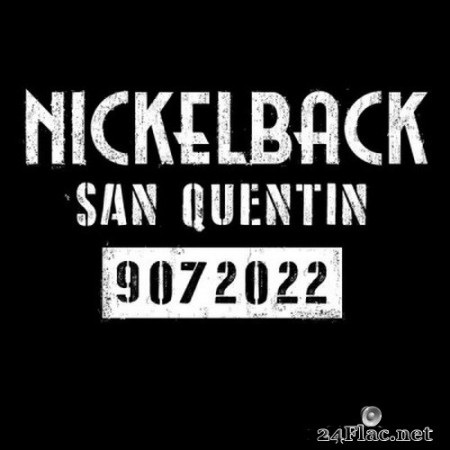 Nickelback - San Quentin (Single) (2022) Hi-Res