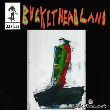 Buckethead - Carnival of Chicken Wire (Pike 327) (2022) Hi-Res