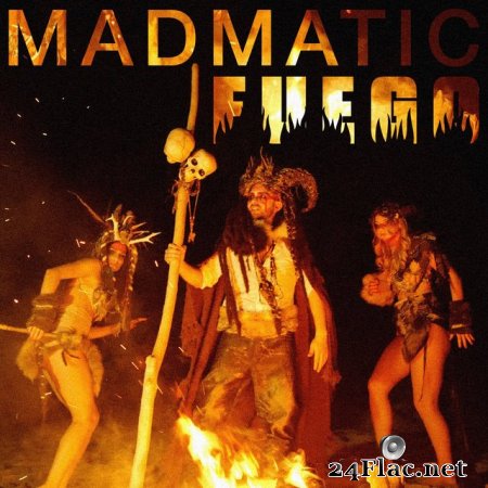 MadMatic - Fuego (2018) flac