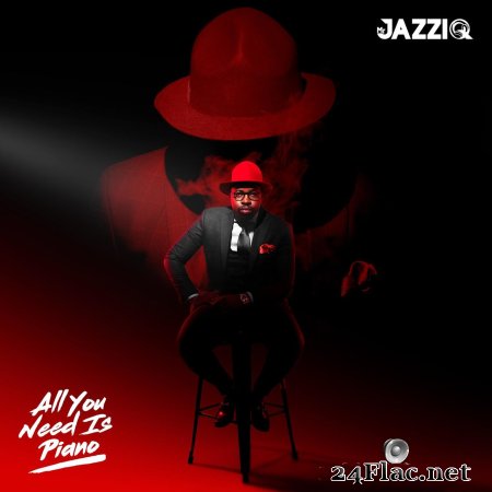 Mr JazziQ - ALL YOU NEED IS PIANO (2022) flac