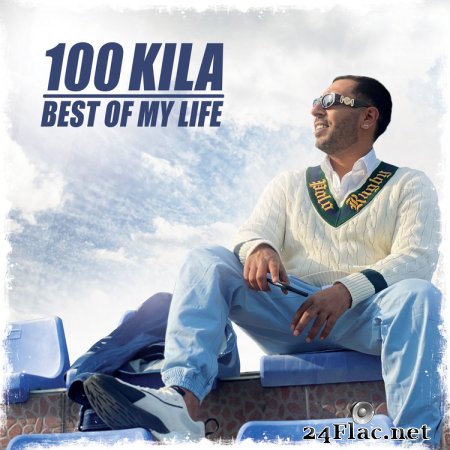 100 KILA - BEST OF MY LIFE (flac)
