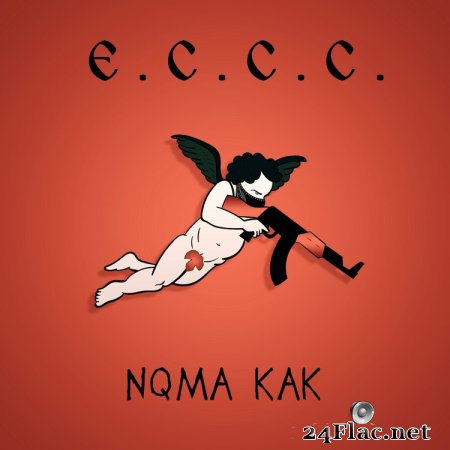 E.C.C.C. - NQMA KAK (2021) flac