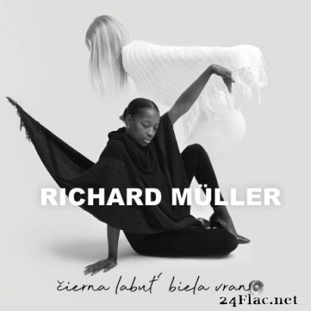 Richard Müller - Čierna Labuť Biela Vrana (2022) Hi-Res