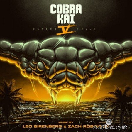 Leo Birenberg & Zach Robinson - Cobra Kai: Season 5, Vol 1-2 (Soundtrack from the Netflix Original Series) (2022) Hi-Res