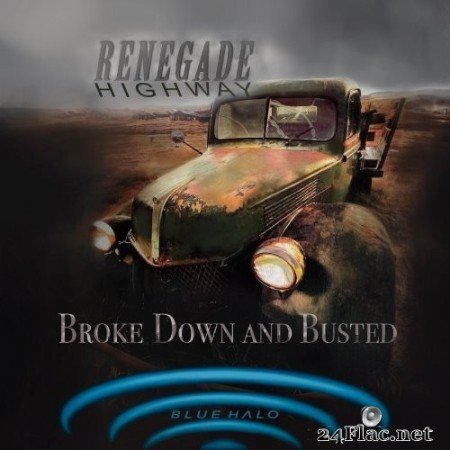 Renegade Highway - Broke Down And Busted (2022) Hi-Res